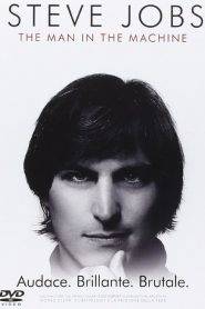 Steve Jobs: The Man in the Machine