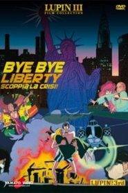 Lupin III – Bye Bye Liberty: Scoppia la crisi!