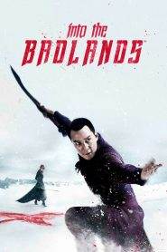 Into the Badlands