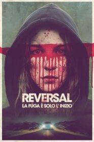 Reversal – La fuga è solo l’inizio