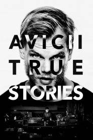 Avicii: True Stories